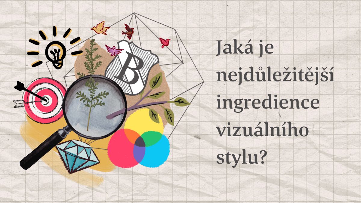 jaka-je-nejdulezitejsi-ingredience-vizualniho-stylu